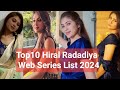 Top10 Hiral Radadiya Web Seies List 2024 Hiral Radadiya Bold Web Series