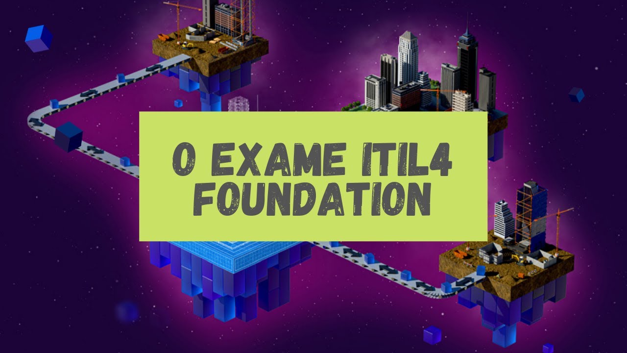 Tudo sobre o exame ITIL4 Foundation (atualizado!)
