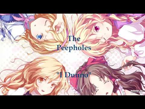 The Peepholes - I Dunno (Nightcore)