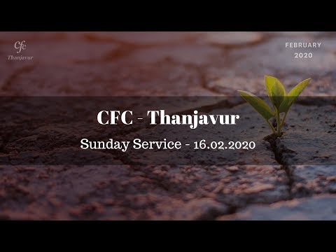 CFC Thanjavur | Sunday Service | 16.02.2020