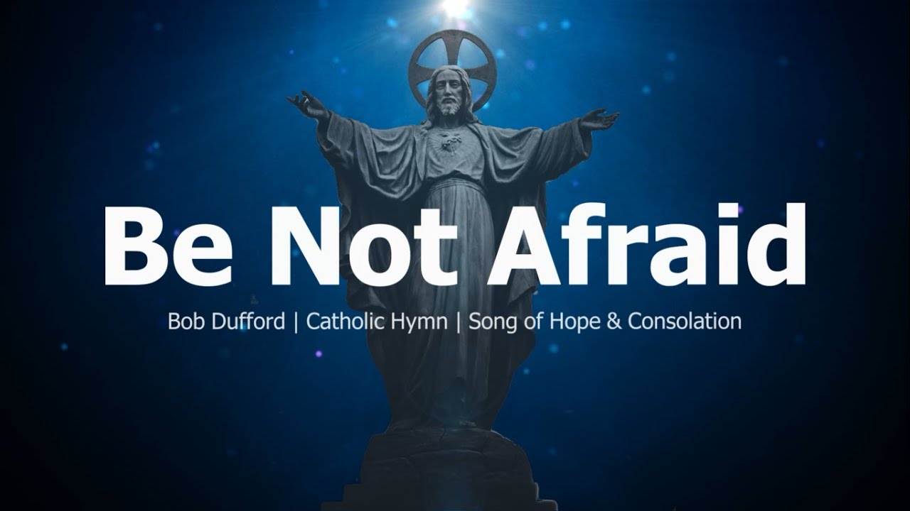Be Not Afraid | Bob Dufford | Choir with Lyrics | Catholic Hymn | Sunday 7pm Choir