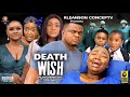 DEATH WISH SEASON 4 {New Trending Movie}-Ken Erics|LizzyGold|Ekene Umenwa|2022 Latest Nigerian Movie