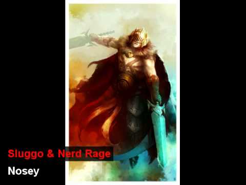 Sluggo & Nerd Rage - Nosey