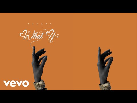 Takura - What If (Official Audio)