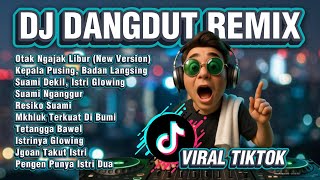 Download lagu OTAK NGAJAK LIBUR - DANGDUT DJ REMIX JEDAG JEDUG FULL ALBUM TERBARU 2025 mp3