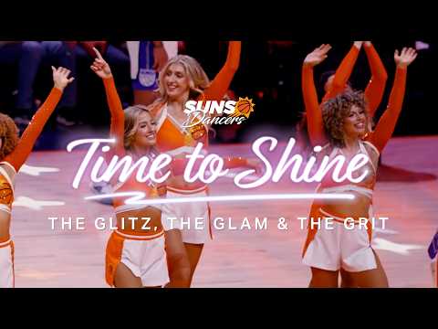 Time To Shine Episode 1: The Glitz, The Glam & The Grit | Suns Dancers