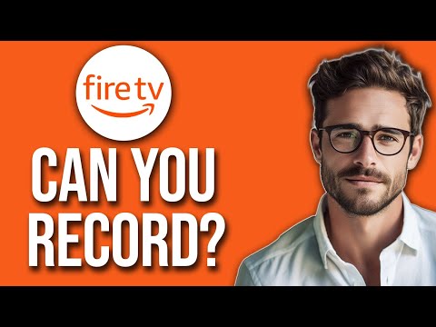 Can You Record On Amazon Fire Stick? (2025)