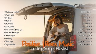 Download lagu Positive Vibes Music - Trending Songs Playlist 2026😌🎧|| Emotional English Songs Playlist ~ Spotify mp3