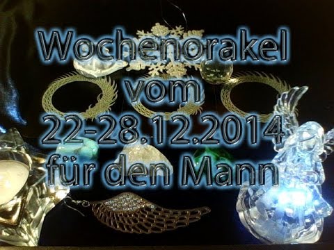 Wochenorakel vom 22-28.12.2014 für den Mann