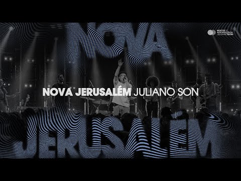 Juliano Son | Nova Jerusalém | EP Noite de Adoração II (Ao Vivo em São Paulo)