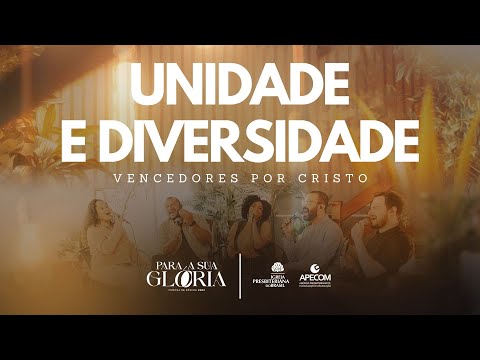 UNIDADE E DIVERSIDADE - VENCEDORES POR CRISTO | Pocket IPB (Música Cristã)