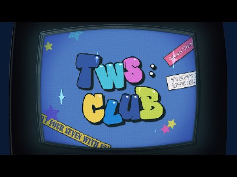 [TWS:CLUB] Opening Title Sequence