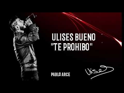 Te Prohibo - Ulises Bueno