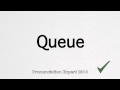 How to Pronounce Queue