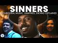 Sinners Explained Deeper Meaning Symbolism Ending Analysis