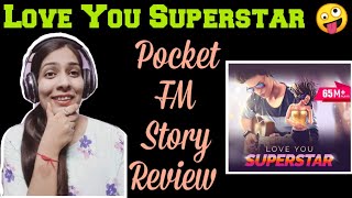 Pocket FM Audiobook Love You Superstar Review #poc