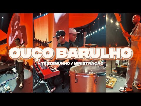 OUÇO BARULHO + TESTEMUNHO / MINISTRAÇÃO EXPONTÂNEA - Juliane Nogueira ‹ Brendo Lee ›