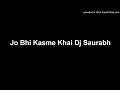 Jo Bhi Kasme Khai Dj Saurabh