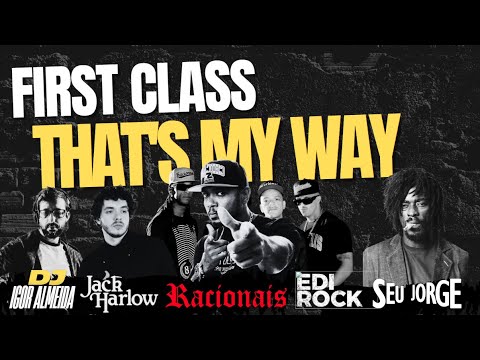First Class x That's My Way - Seu Jorge, Edi Rock, Jack Harlow (Remake)