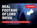 Real Footage Of Lord Shiva Caught On Camera Om Namah Shivay