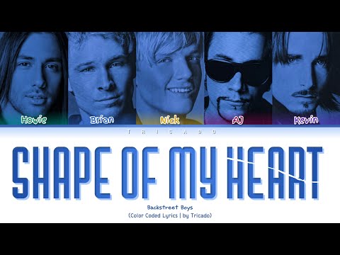 Backstreet Boys - Shape Of My Heart (Color Coded Lyrics)