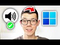 How To Fix No Sound In Windows 11 - Full Guide