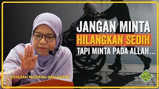 Download lagu Jangan Minta Hilangkan Kesedihan, Tapi Minta Pada Allah supaya... mp3