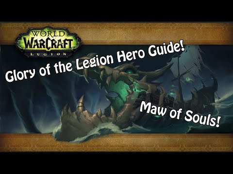 Glory of the Legion Hero Guide: Maw of Souls