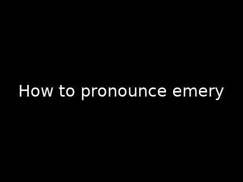 How to pronounce emery