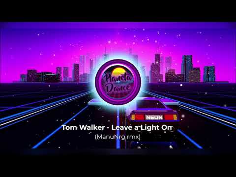 Tom Walker - Leave a Light On (ManuNrg Remix)