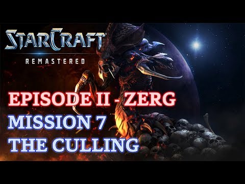 Starcraft: Remastered - Episode II - Zerg - Mission 7: The Culling