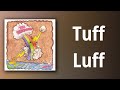 The Unicorns // Tuff Luff