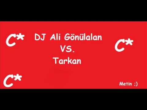 Dj Ali Gönülalan VS. Tarkan
