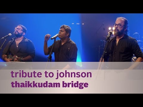 Tribute to Johnson - Thaikkudam Bridge - Music Mojo Season 3 - KappaTV