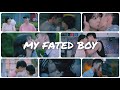 Lin Yang and Lu Zheng An Story❤️My Fated Boy [FMV]❤️Chinese Drama(2021)
