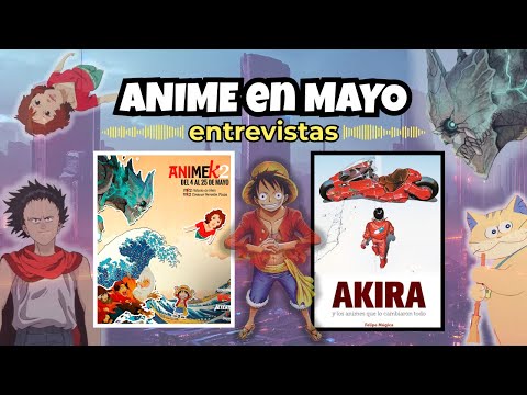ANIME en MAYO: Hablamos del Ciclo de cine Animek2 y de libro sobre Akira y los animes que lo cambiaron todo