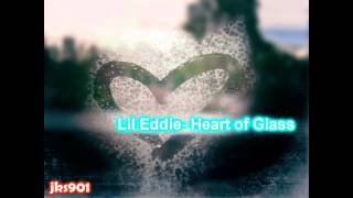 lil eddie  heart of glass