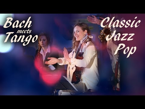 Classic, Pop, Jazz  - Tatyana and The Gentlemen Live (Bach meets Tango)