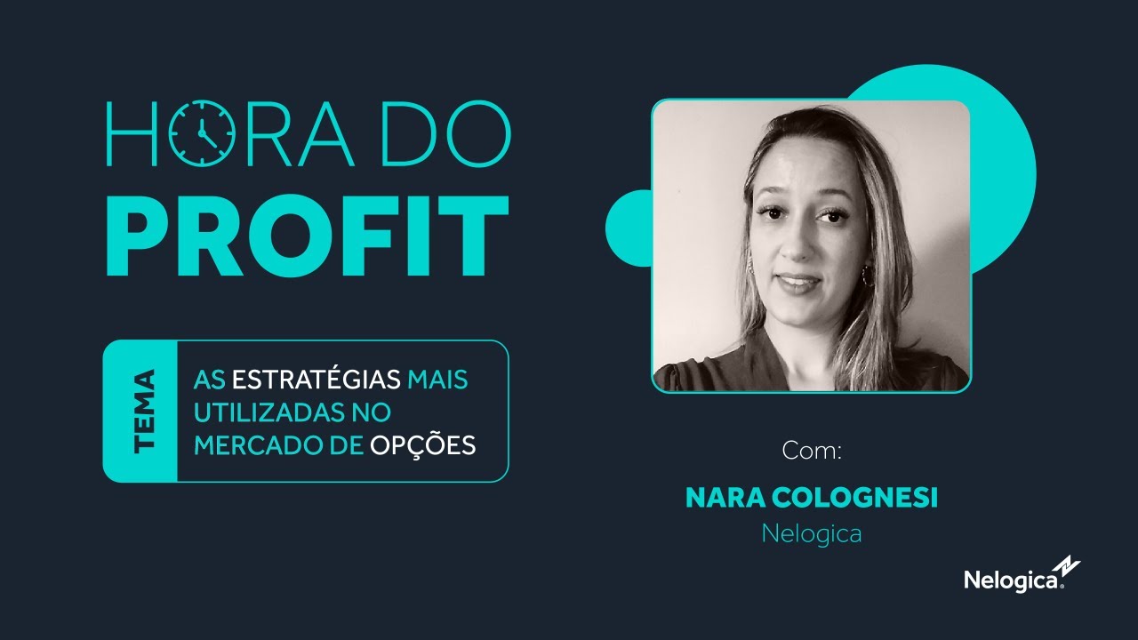 Hora do Profit | As ESTRATÉGIAS mais utilizadas no mercado de OPÇÕES - Com Nara Colognesi