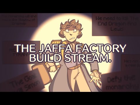 That Time RT Started A Revolution: The Jaffa Factory Build Stream (fanmade stream highlight)