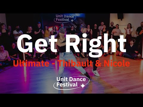 "Get Right" Unit Dance Festival 2022 - Thibault & Nicole (Ultimate Choreography)