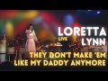 Loretta Lynn - They don't make 'em like my Daddy Anymore