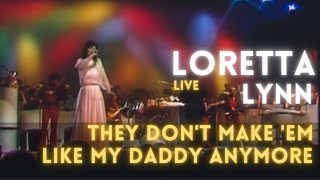 Loretta Lynn - They don&#39;t make &#39;em like my Daddy Anymore
