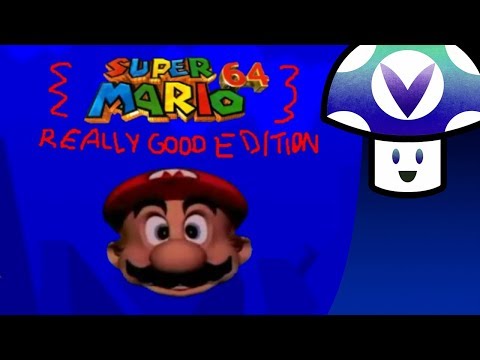 [Vinesauce] Vinny - Super Mario 64: Really Good Edition