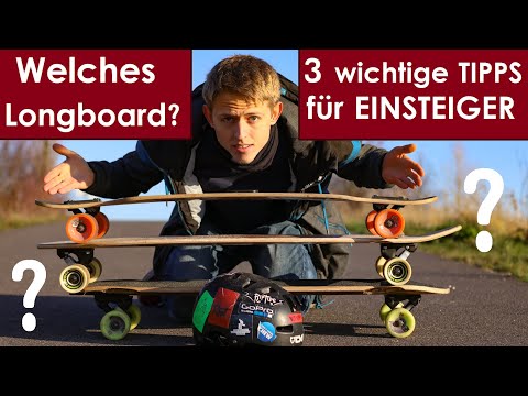 3 Dinge die LONGBOARD-Anfänger beim Kauf des ERSTEN Boards beachten sollten | Einsteiger-Tutorial