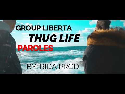 Groupe Liberta "THUG LIFE "  ( LYRICS - PAROLES )