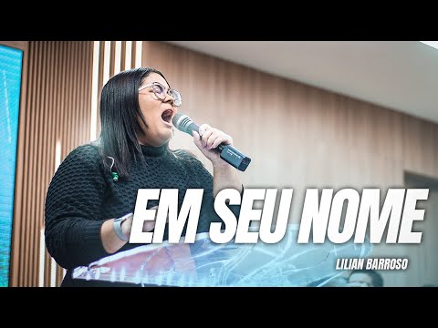 EM SEU NOME | Lilian Barroso