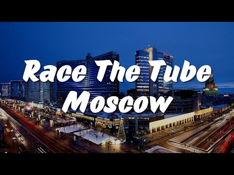 Race the Tube – Moscow