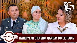 Harbiylar oilasida qanday bo‘lishadi? | O'ZIMIZNING GAP