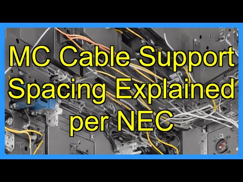 MC Cable Support Spacing Explained per NEC